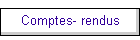 Comptes- rendus